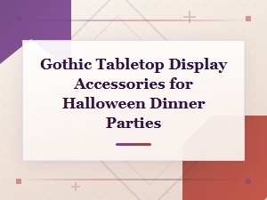 Gothic Tabletop Display Accessories for Halloween Dinner Party Decor