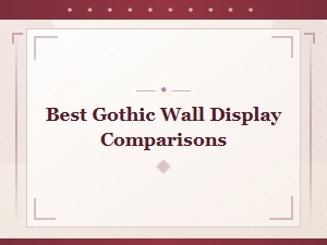 Best Gothic Wall Display Comparisons